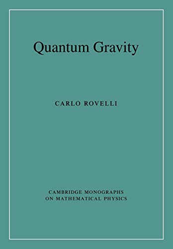 Carlo Rovelli Quantum Gravity (Cambridge Monographs On Mathematical Physics)