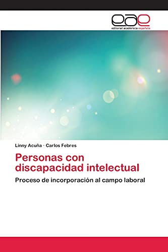 Personas con discapacidad intelectual: Proceso de incorporación al campo laboral