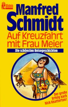 Auf Kreuzfahrt mit Frau Meier. Die schönsten Reisegeschichten.