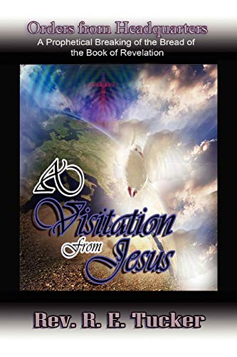 A Visitation from Jesus: Orders from Headquarters'