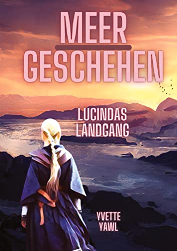 Lucindas Landgang: Meergeschehen