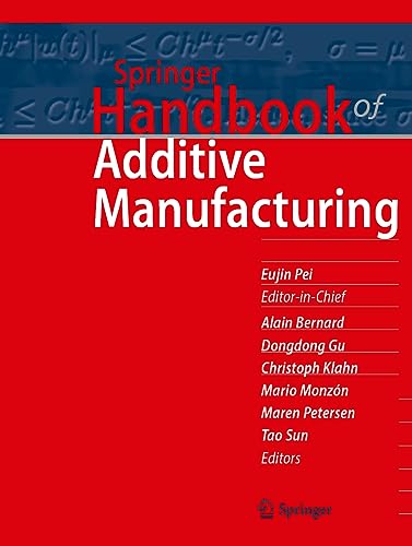 Springer Handbook of Additive Manufacturing (Springer Handbooks)