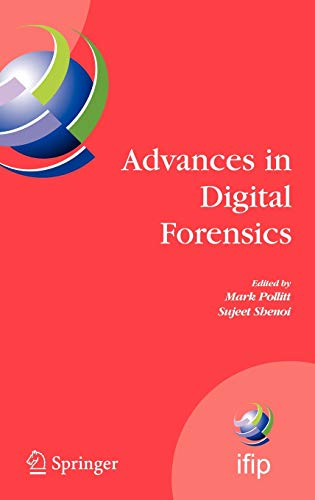Advances in Digital Forensics: IFIP International Conference on Digital Forensics, National Center for Forensic Science, Orlando, Florida, February ... and Communication Technology, 194, Band 194)