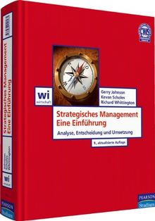 Strategisches Management - Eine Einführung - Unternehmensführung: Analyse, Entscheidung und Umsetzung (Pearson Studium - Economic BWL)