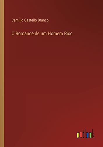 O Romance de um Homem Rico