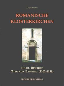 Romanische Klosterkirchen des heiligen Bischofs Otto von Bamberg (1102-1139)