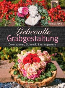 Liebevolle Grabgestaltung: Dekorationen, Schmuck und Arrangements