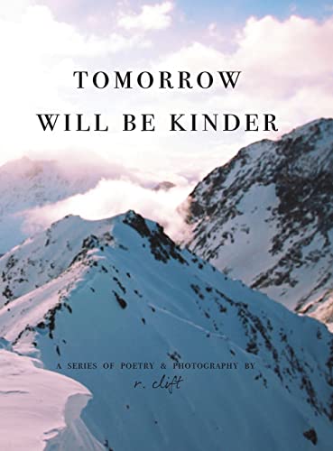 tomorrow will be kinder (Evolved Poetry, Band 3)