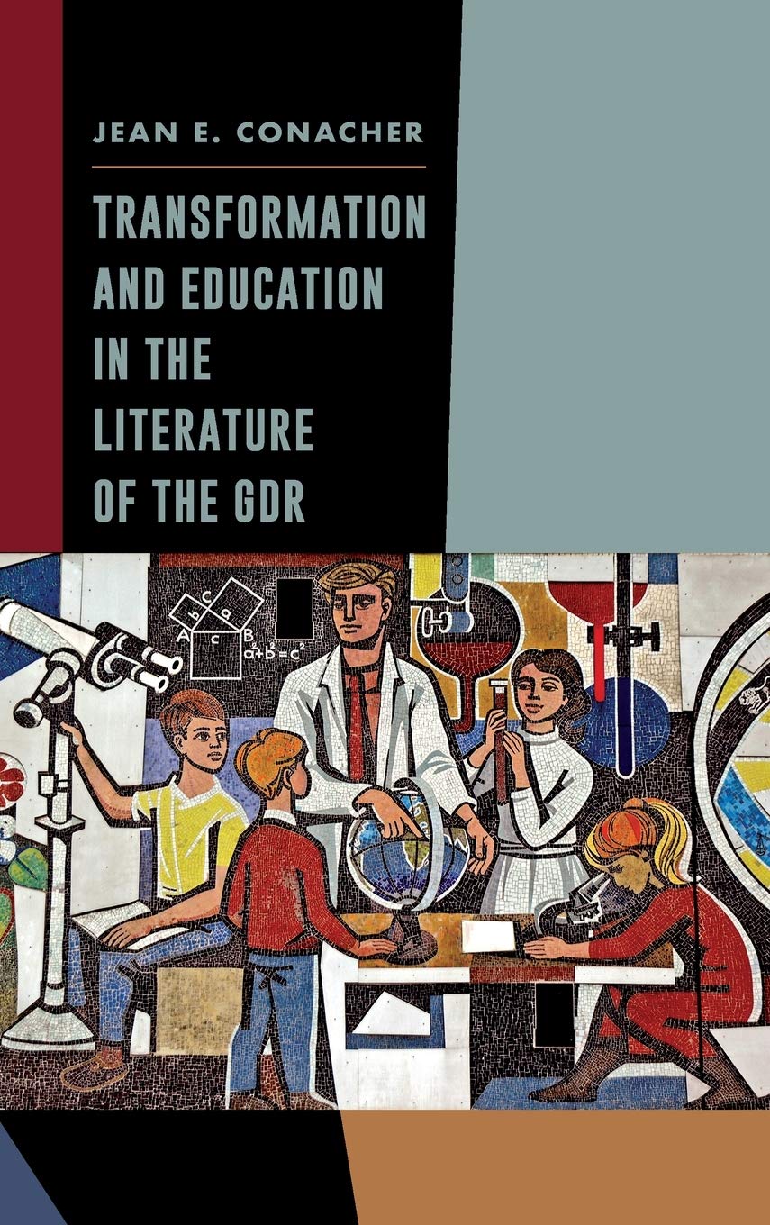 Transformation and Education in the Literature of the GDR (Studies in German Literature Linguistics and Culture, Band 206)
