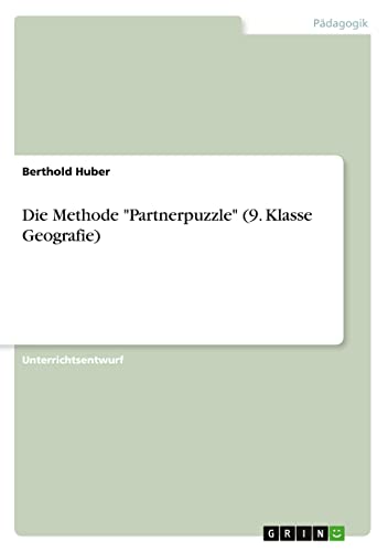 Die Methode Partnerpuzzle (9. Klasse Geografie)