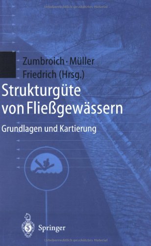 Strukturgüte von Fließgewässern: Grundlagen und Kartierung (German Edition)