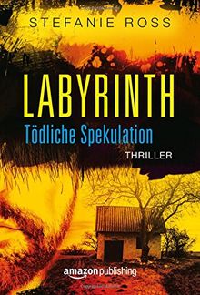 Labyrinth - Tödliche Spekulation