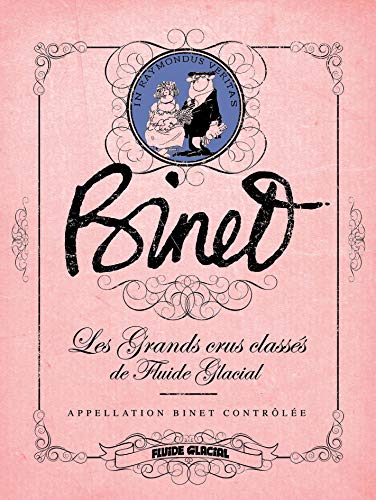 Binet : Les Grands Crus Classés De Fluide Glacial