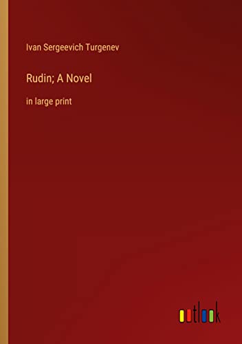 Rudin; A Novel: in large print