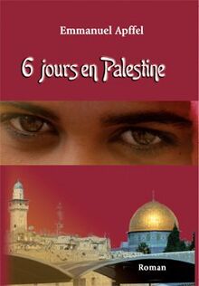 6 jours en Palestine