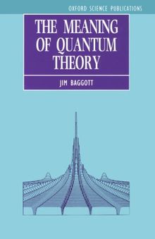 The Meaning of Quantum Theory : A Guide for Students of Chemistry and Physics (Oxford Science Publications)