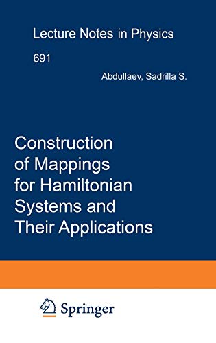 Construction of Mappings for Hamiltonian Systems and Their Applications (Lecture Notes in Physics, 691, Band 691)
