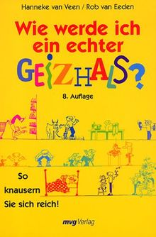 Wie werde ich ein echter Geizhals?