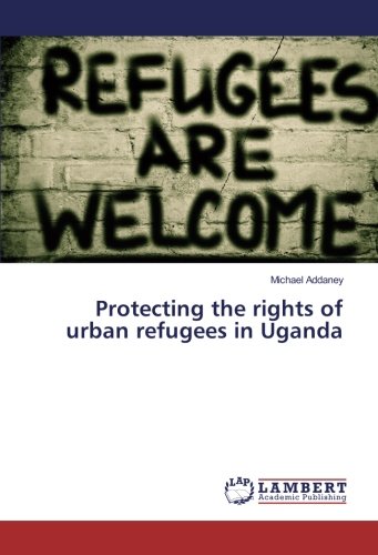 Protecting the rights of urban refugees in Uganda