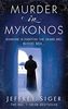 Murder In Mykonos: Number 1 in series (Chief Inspector Andreas Kaldis Mystery, Band 1)