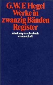 Werke in 20 Bänden mit Registerband (suhrkamp taschenbuch wissenschaft)