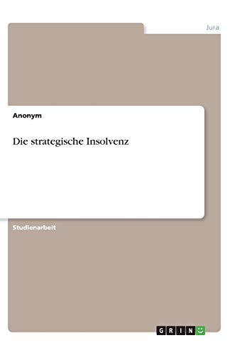 Die strategische Insolvenz