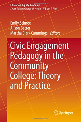 Civic Engagement Pedagogy in the Community College: Theory and Practice (Education, Equity, Economy)