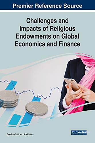 Challenges and Impacts of Religious Endowments on Global Economics and Finance (Advances in Finance, Accounting, and Economics)
