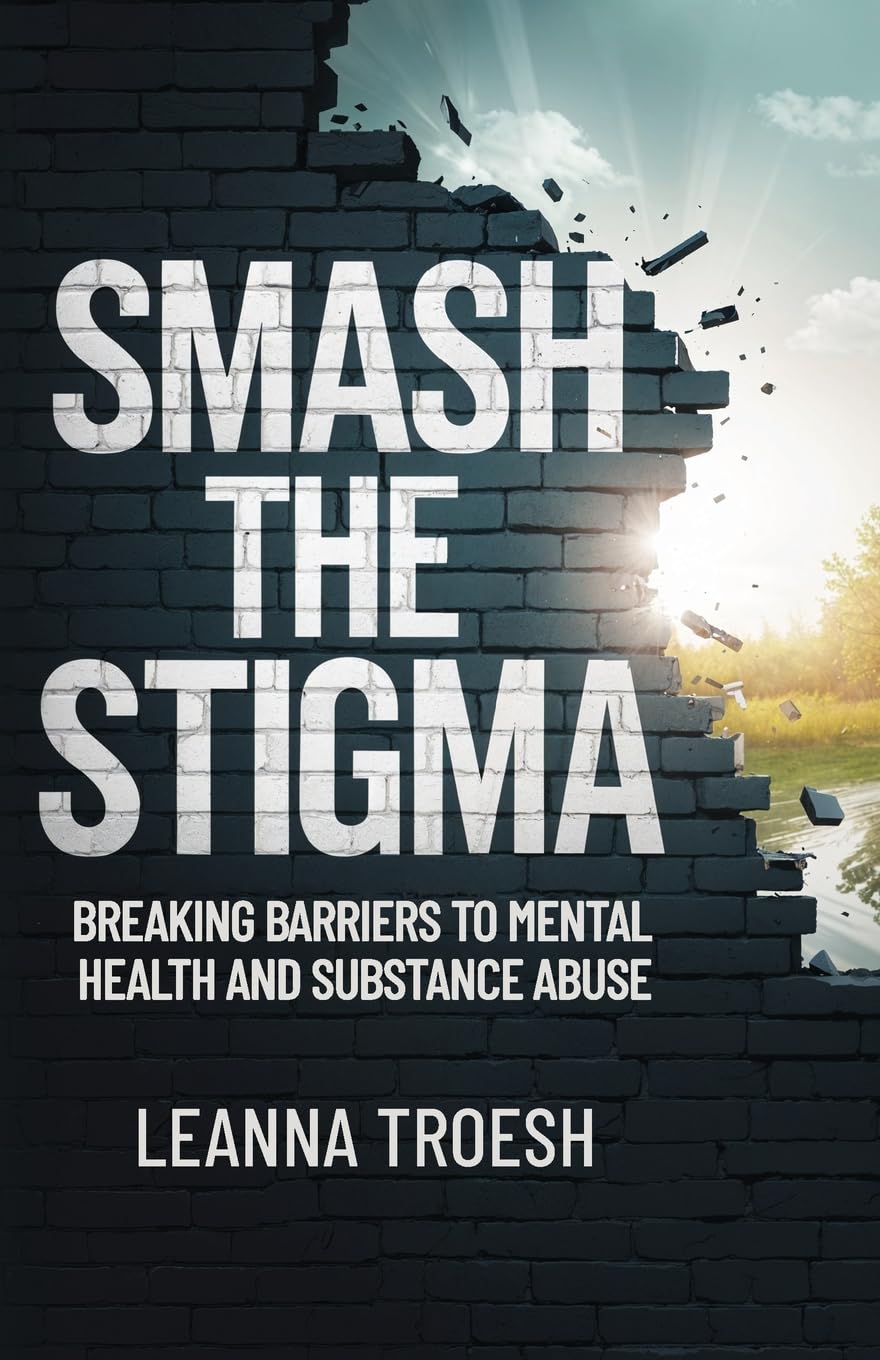 Smash the Stigma: Breaking Barriers to Mental Health and Substance Abuse