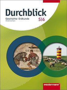 Durchblick Geschichte / Politik / Erdkunde: Durchblick - Ausgabe 2008 für Niedersachsen: Schülerband 5/6: Geschichte/Erdkunde: Schülerband Geschichte / Erdkunde 5 / 6