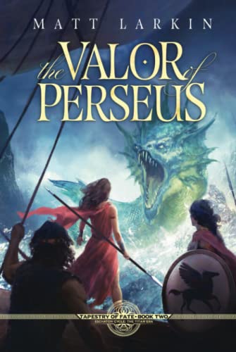 The Valor of Perseus: Eschaton Cycle (Tapestry of Fate)