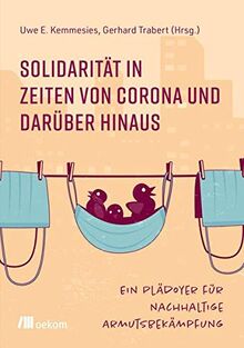 Solidarität in Zeiten von Corona und darüber hinaus: Ein Plädoyer für nachhaltige Armutsbekämpfung