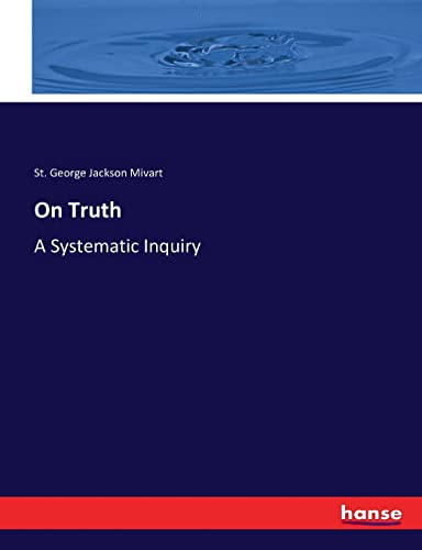 On Truth: A Systematic Inquiry