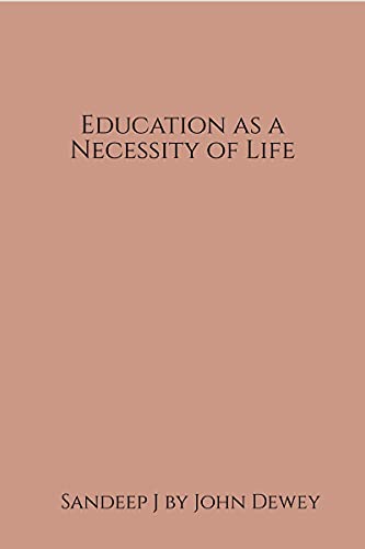 Education as a Necessity of Life