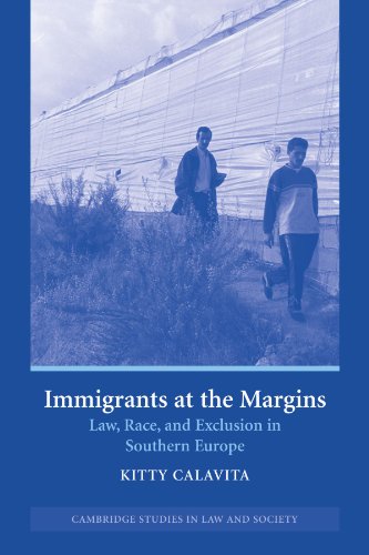 Immigrants at the Margins: Law, Race, and Exclusion in Southern Europe (Cambridge Studies in Law and Society)