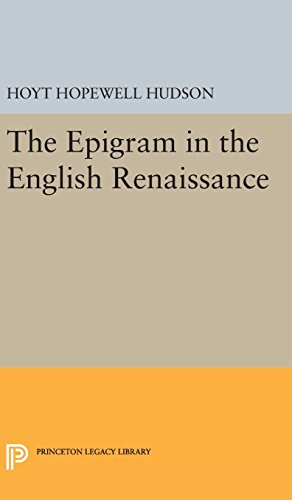 Epigram in the English Renaissance (Princeton Legacy Library)
