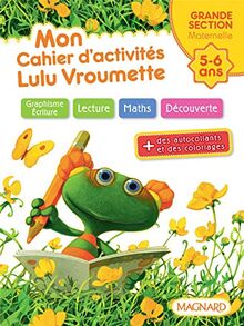 Mon cahier d'activités Lulu Vroumette : grande section maternelle, 5-6 ans