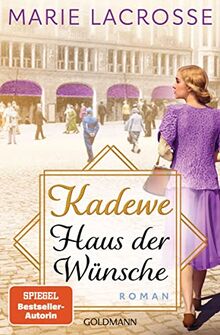 KaDeWe. Haus der Wünsche: Roman - Die Kaufhaus-Saga 2