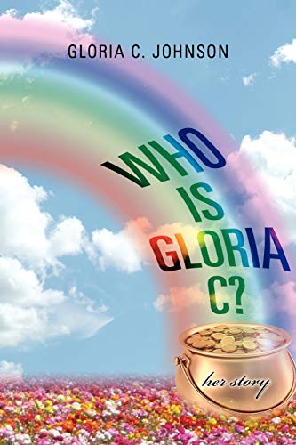Who is Gloria C?: Her Story