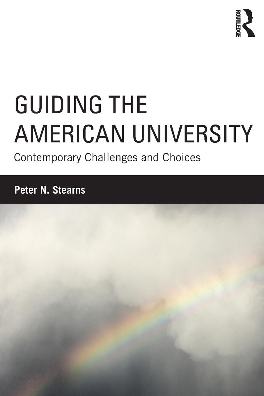 Guiding the American University: Contemporary Challenges and Choices