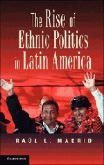The Rise of Ethnic Politics in Latin America