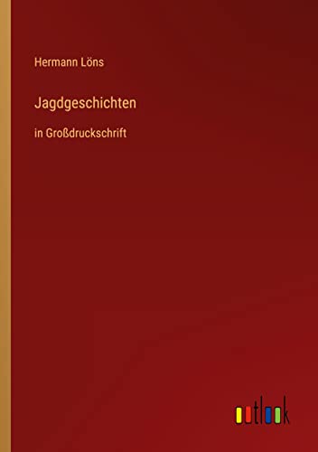 Jagdgeschichten: in Großdruckschrift