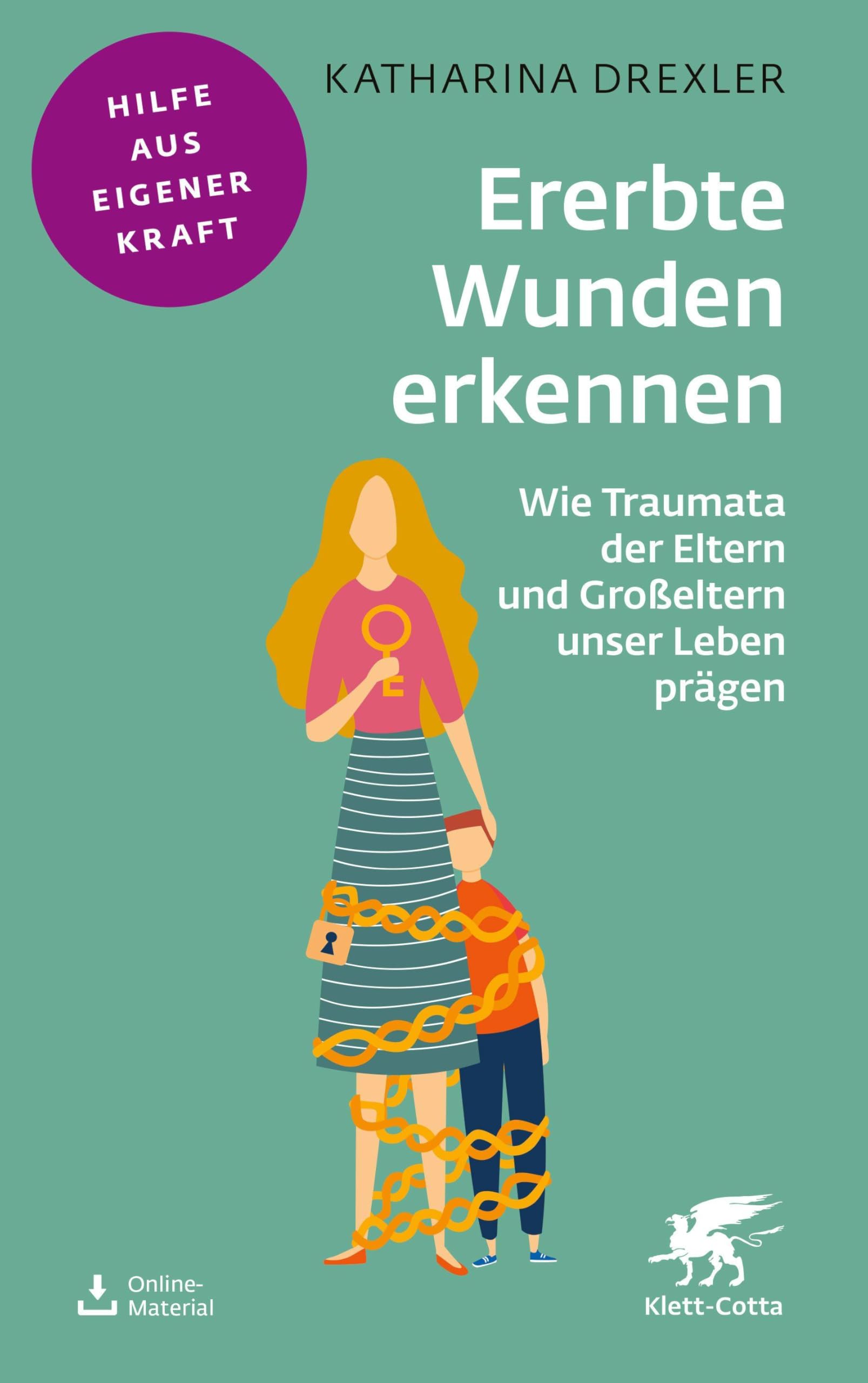 Ererbte Wunden erkennen: Wie Traumata der Eltern und Großeltern unser Leben prägen (Fachratgeber Klett-Cotta: Hilfe aus eigener Kraft)