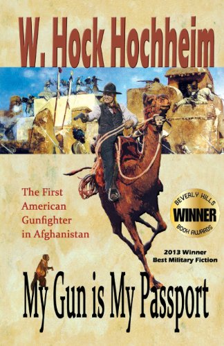 My Gun Is My Passport: The First American Gunfighter in Afghanistan