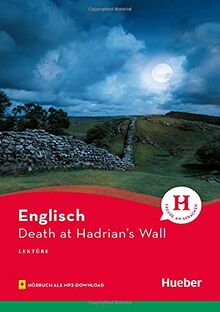 Death at Hadrian’s Wall: Englisch / Lektüre mit Audios online (Hueber Lektüren)