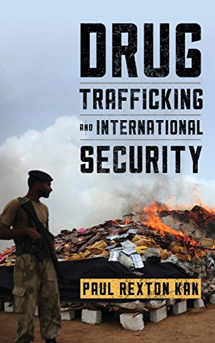 Drug Trafficking and International Security (Peace and Security in the 21st Century)