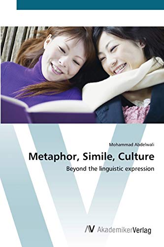 Metaphor, Simile, Culture: Beyond the linguistic expression