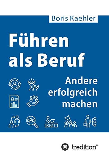 Führen als Beruf - Boris Kaehler Kartoniert (TB)