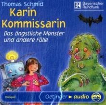 Karin Kommissarin: Das ängstliche Monster und andere Fälle. CD