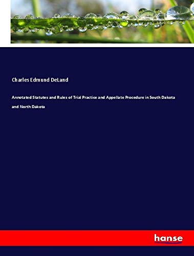 Annotated Statutes and Rules of Trial Practice and Appellate Procedure in South Dakota and North Dakota